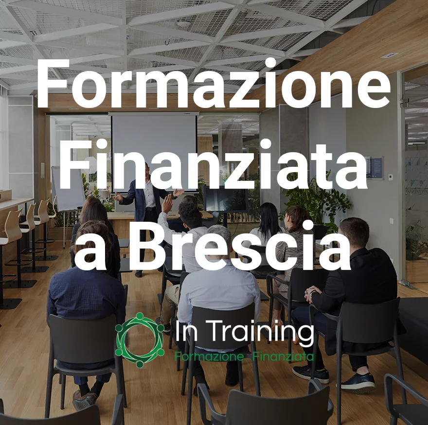 Formazione finanziata Brescia: In Training Formazione finanziata Brescia: In Training