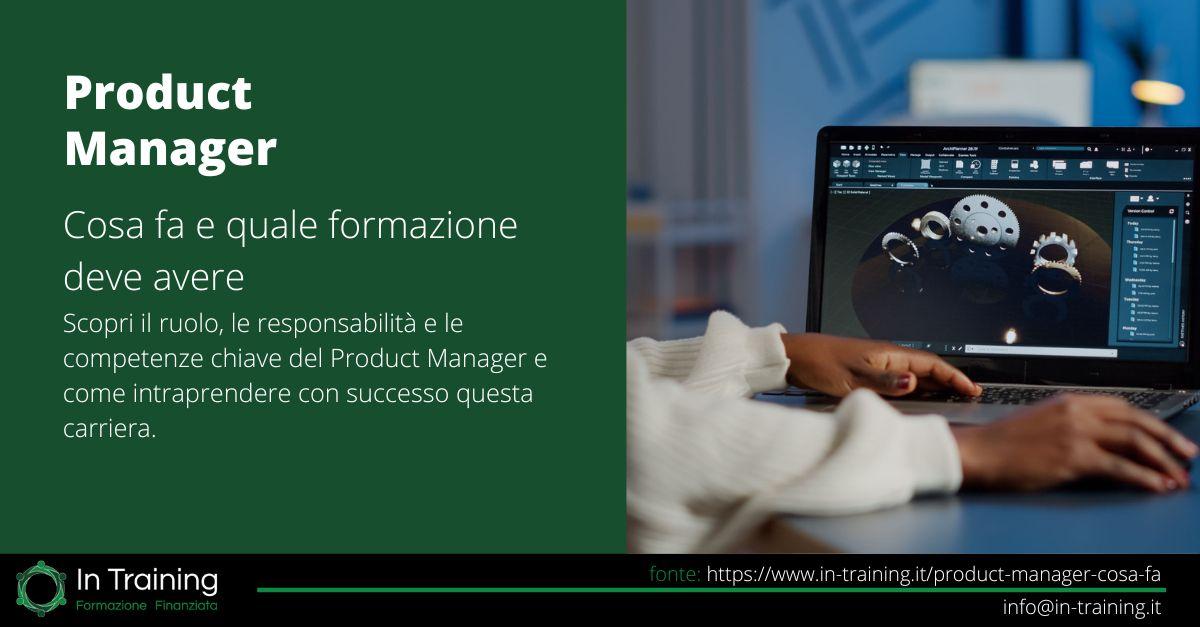 Product manager: cosa fa e quali skills deve possedere