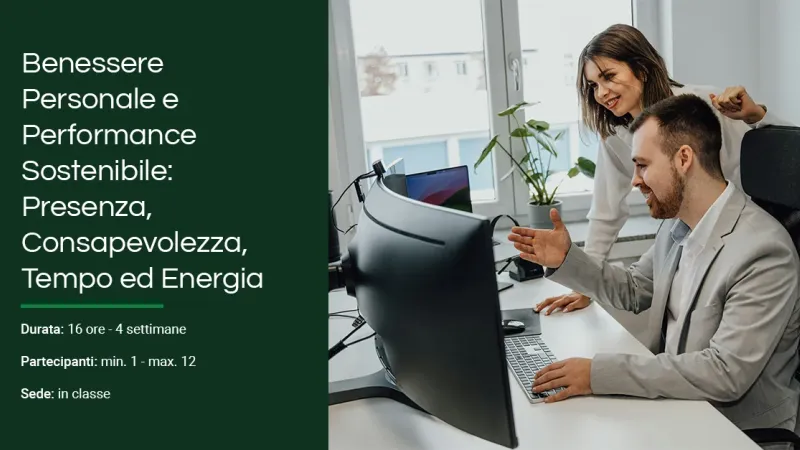 Benessere Personale e Performance Sostenibile: Presenza, Consapevolezza, Tempo ed Energia